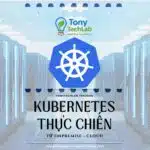 Kubernetes Thực Chiến